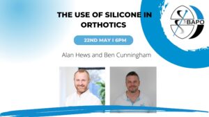 Virtual Event - TeaTimeTalk - The use of Silicone in orthotics - With Alan Hews, Senior Orthotist and Ben Cunningham, Head of Silicone manufacturing. @ Zoom