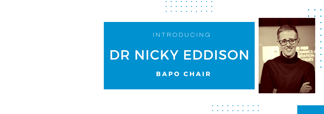 Introducing Dr Nicky Eddison, the new BAPO Chair
