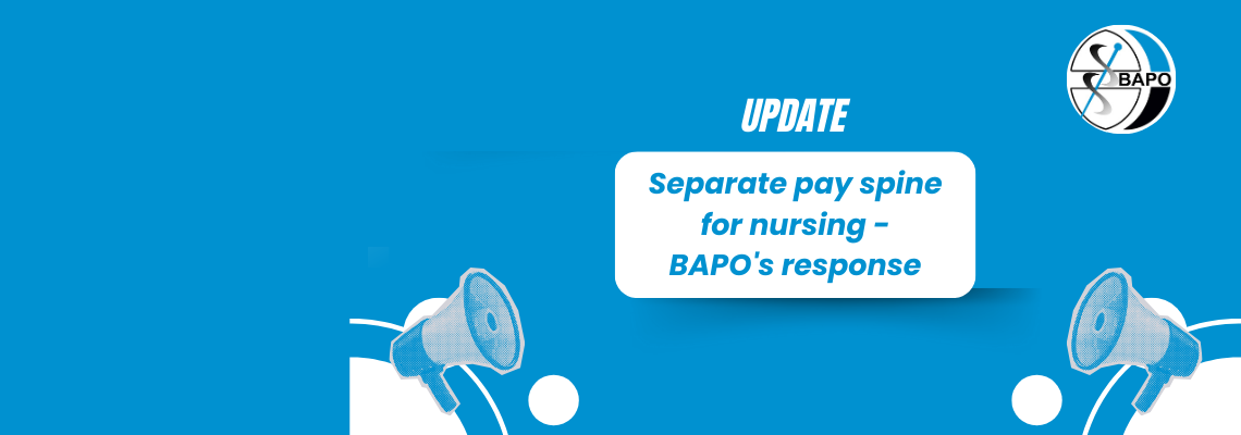 Separate pay spine for nursing – BAPO’s response