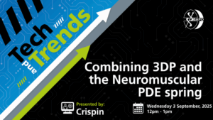 BAPO Tech and Trends Webinar - Crispin - Combining 3DP and the Neuromuscular PDE spring @ Teams