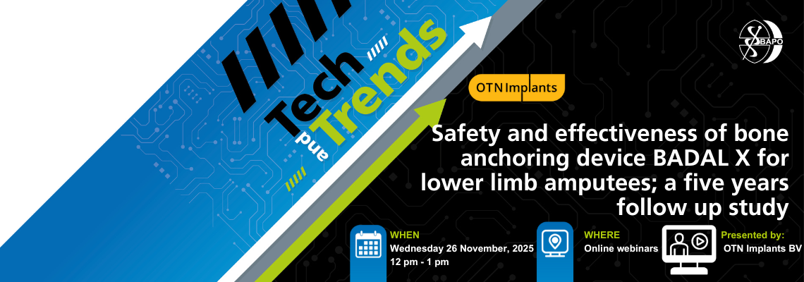 Tech and Trends Webinar – Safety and effectiveness of bone anchoring device BADAL X for lower limb amputees; a five years follow up study