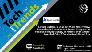 BAPO Tech and Trends Webinar - AposHealth -Clinical Outcomes of a Foot-Worn Non-Invasive Biomechanical Intervention (Apos) Compared to Traditional Physiotherapy in Patients With Chronic Low Back Pain. A Randomised Clinical Trial @ Teams